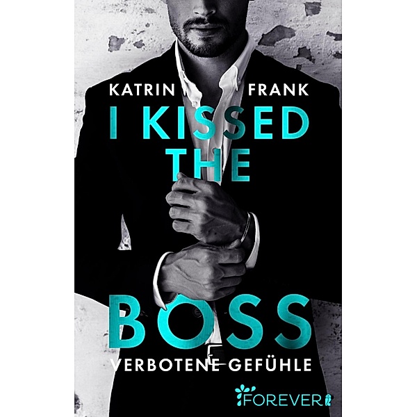 I kissed the Boss, Katrin Frank