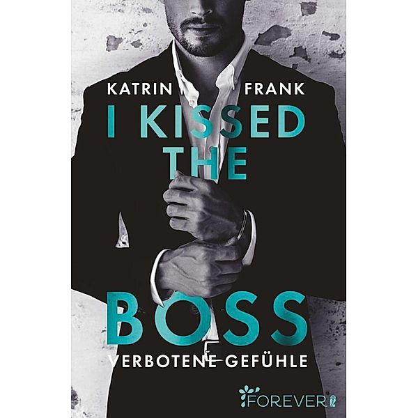 I kissed the Boss, Katrin Frank