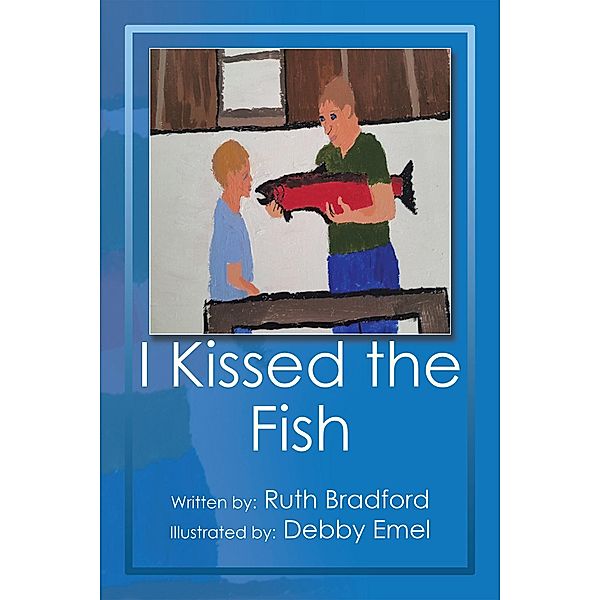 I Kissed the Fish, Ruth Bradford