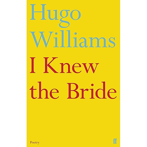 I Knew the Bride, Hugo Williams