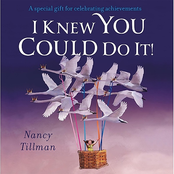 I Knew You Could Do It!, Nancy Tillman