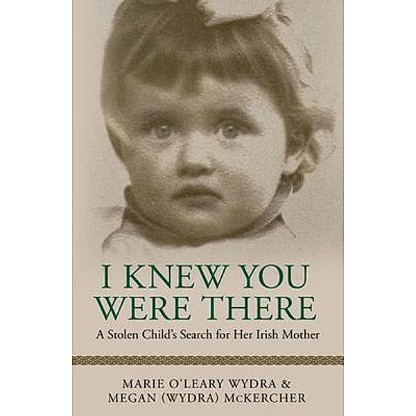 I Knew You Were There, Marie O'Leary Wydra, Megan (Wydra) McKercher