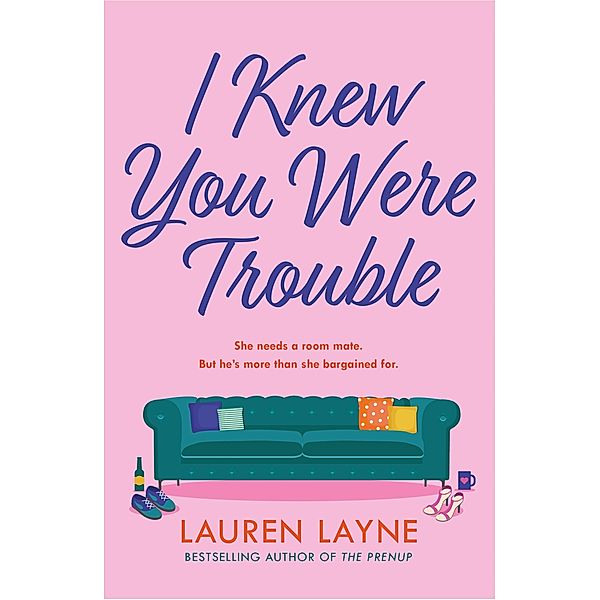 I Knew You Were Trouble, Lauren Layne