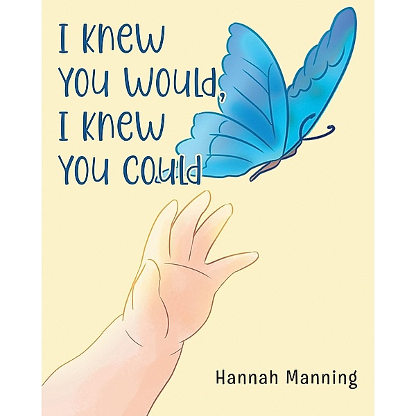 I Knew You Would, I Knew You Could, Hannah Manning