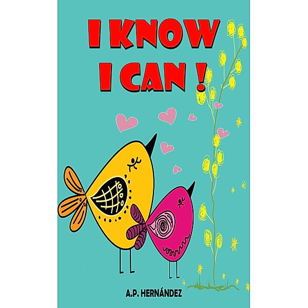 I Know I Can!, A. P. Hernández