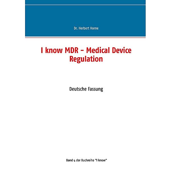 I know MDR - Medical Device Regulation, Herbert Horne