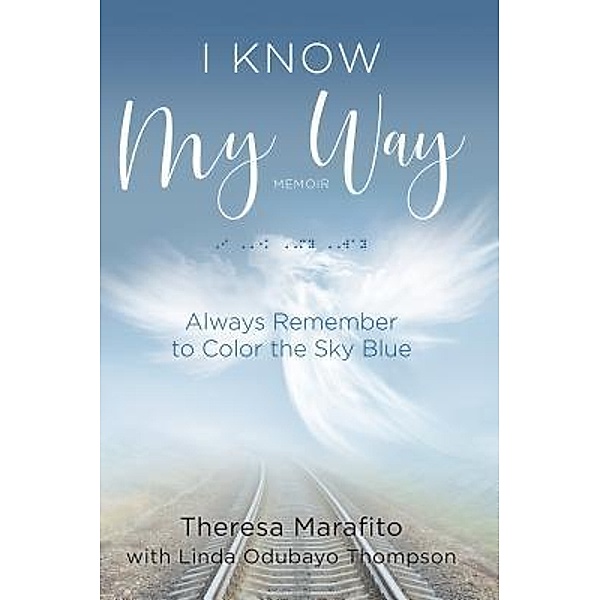 I Know My Way Memoir, Theresa Marafito, Linda Odubayo Thompson