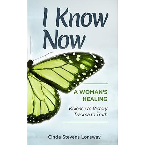 I Know Now, Cinda Stevens Lonsway