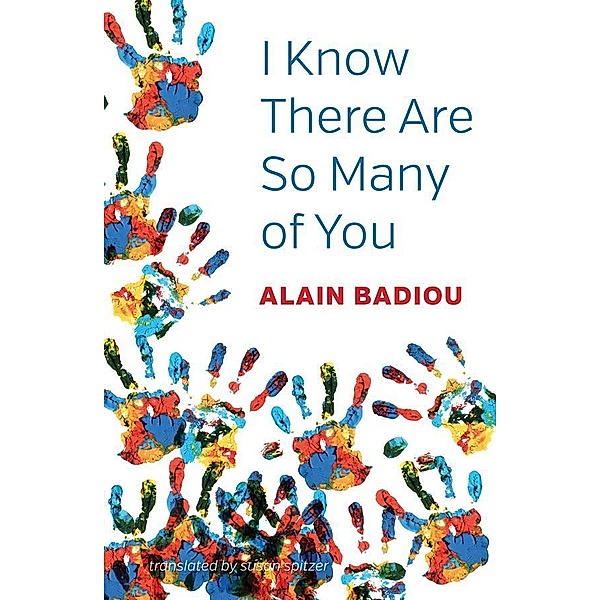 I Know There Are So Many of You, Alain Badiou