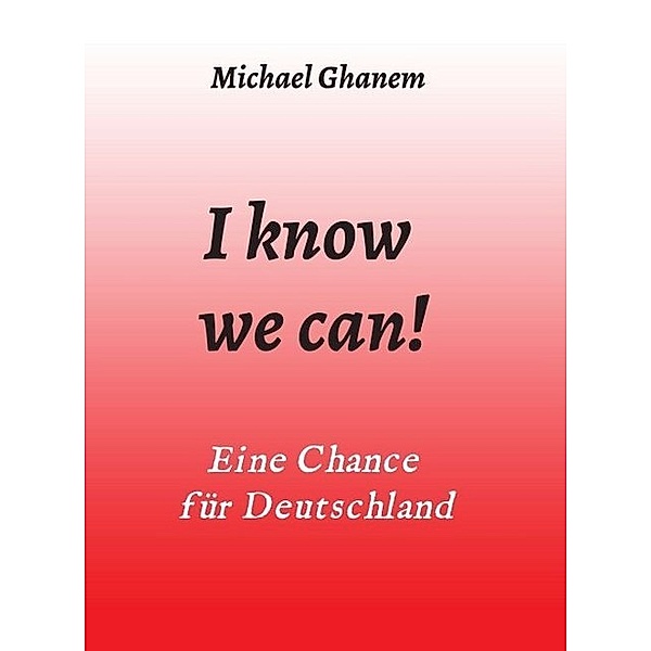 I know we can!, Michael Ghanem