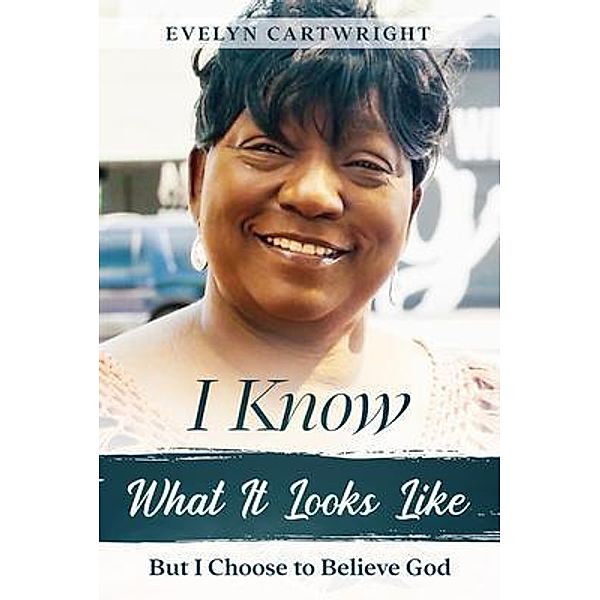 I Know What It Looks Like / Evelyn  Cartwright, Evelyn Cartwright