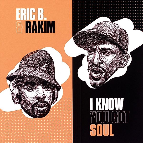 I Know You Got Soul, Eric B. & Rakim
