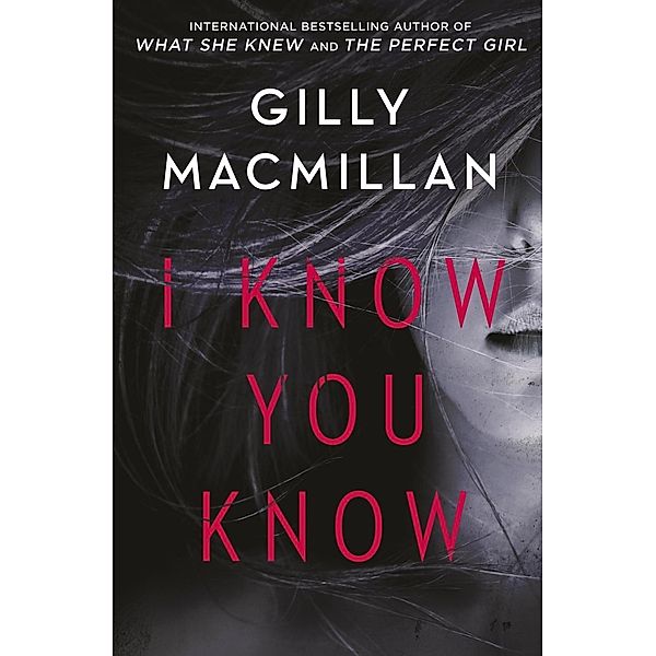 I Know You Know, Gilly Macmillan