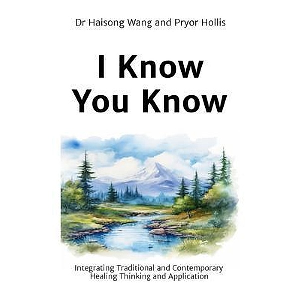 I Know You Know, Haisong Wang, Pryor Hollis