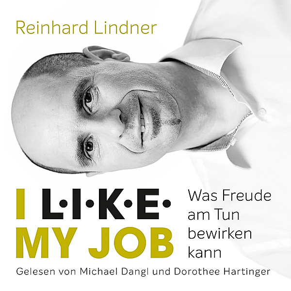 I L.I.K.E. MY JOB, Reinhard Lindner
