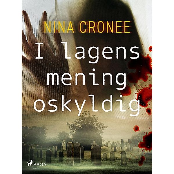 I lagens mening oskyldig / Skuld-serien Bd.2, Nina Cronee