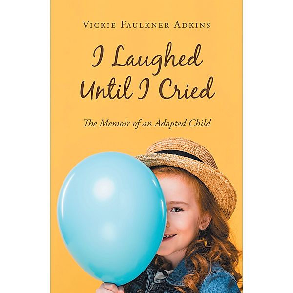 I Laughed Until I Cried, Vickie Faulkner Adkins