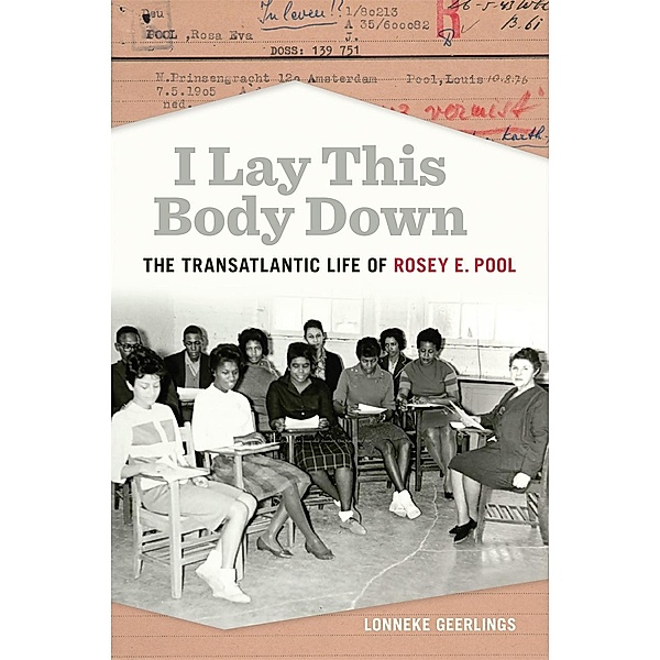 I Lay This Body Down / Politics and Culture in the Twentieth-Century South Ser. Bd.31, Lonneke Geerlings
