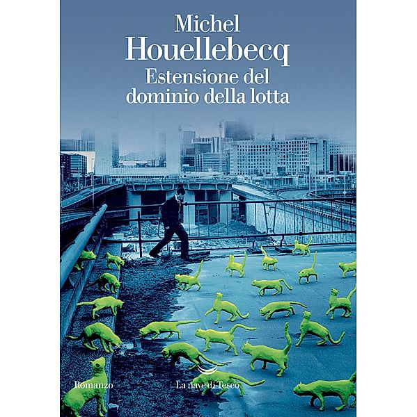 I libri di Michel Houellebecq: Estensione del dominio della lotta, Michel Houellebecq