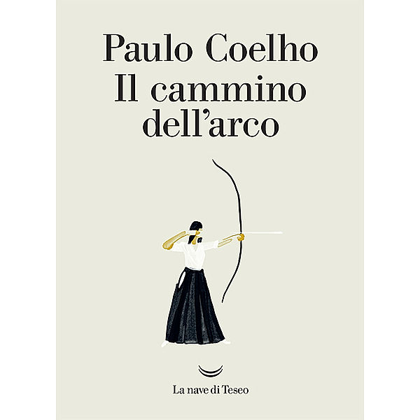 I libri di Paulo Coelho: Il cammino dell’arco, Paulo Coelho