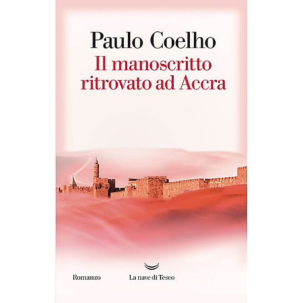 I libri di Paulo Coelho: Il manoscritto ritrovato ad Accra, Paulo Coelho