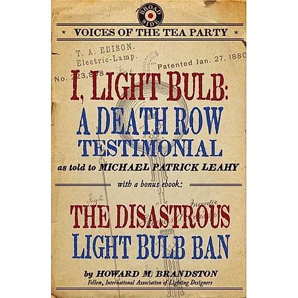 I, Light Bulb with Bonus eBook / Voices of the Tea Party, Michael Patrick Leahy, Howard M. Brandston