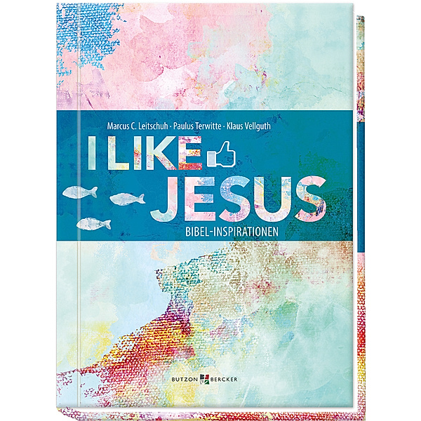 I like Jesus, Marcus C. Leitschuh, Paulus Terwitte, Klaus Vellguth