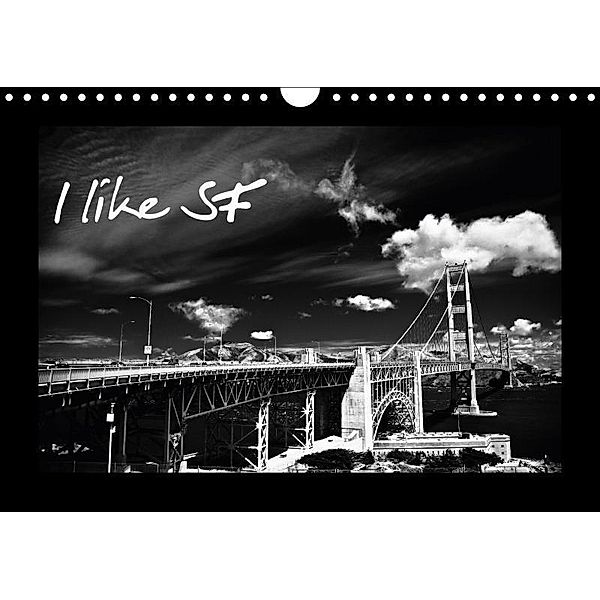 I like SF / UK-Version (Wall Calendar 2017 DIN A4 Landscape), Ralf Kaiser