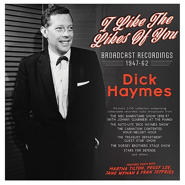 I Like The Likes Of You - Broadcast Recordings 194, Dick Haymes
