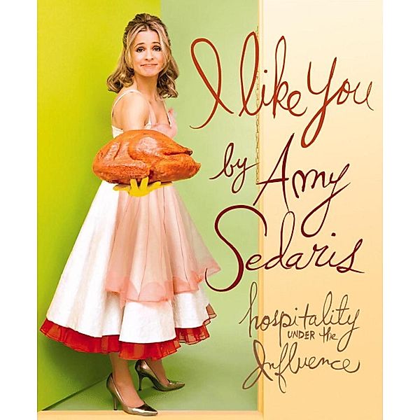 I Like You, Amy Sedaris