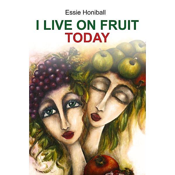 I Live On Fruit Today / Benedic Books, Chris Viljoen