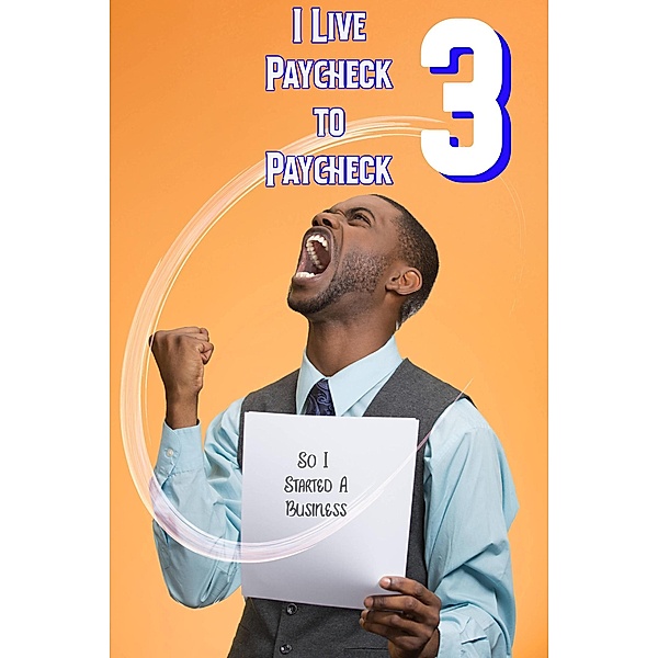I Live Paycheck to Paycheck (MFI Series1, #3) / MFI Series1, Joshua King