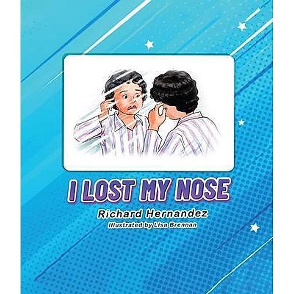 I Lost  My Nose, Richard Hernandez