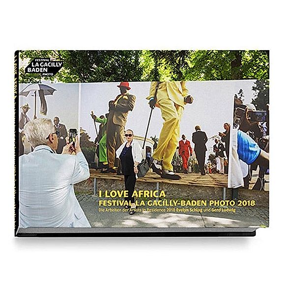 I LOVE AFRICA, Gerd Ludwig, Evelyn Schlag