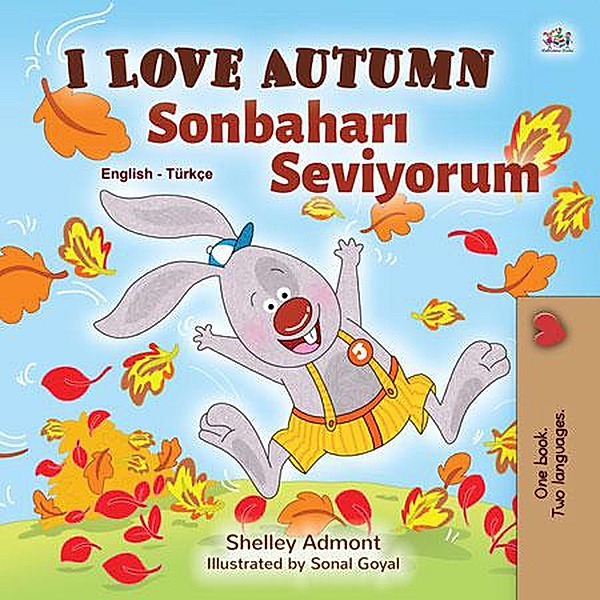 I Love Autumn Sonbahari Seviyorum (English Turkish Bilingual Collection) / English Turkish Bilingual Collection, Shelley Admont, Kidkiddos Books