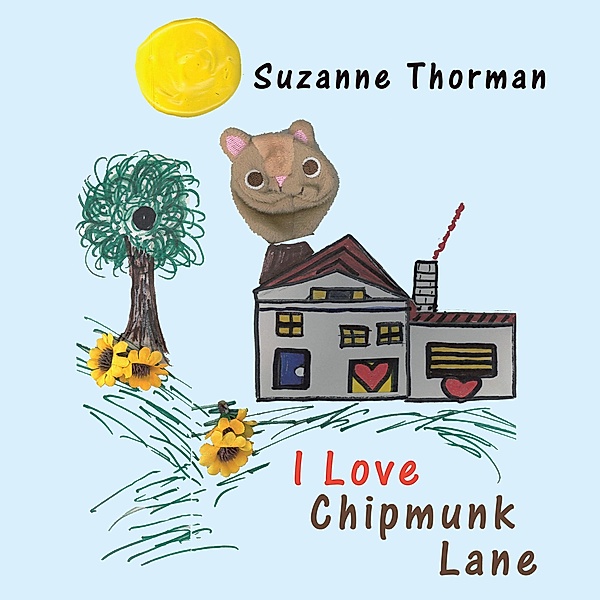 I Love Chipmunk Lane, Suzanne Thorman