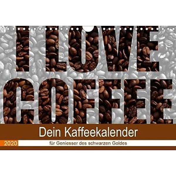 I Love Coffee - Dein Kaffeekalender für Geniesser des schwarzen Goldes (Wandkalender 2020 DIN A4 quer), Stefan Widerstein - SteWi.info