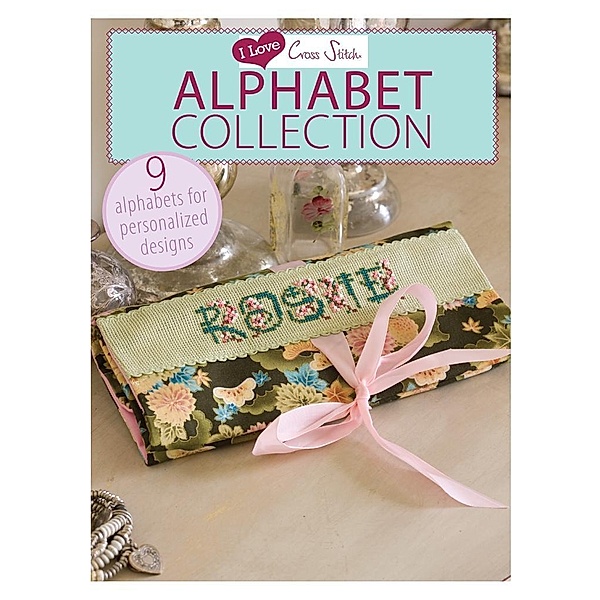 I Love Cross Stitch - Alphabet Collection, Various Contributors