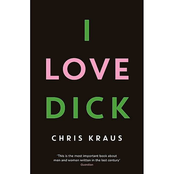 I Love Dick, Chris Kraus