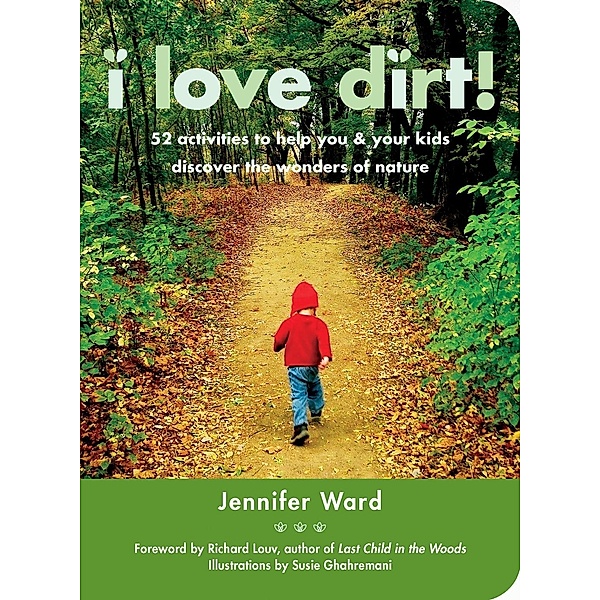 I Love Dirt!, Jennifer Ward