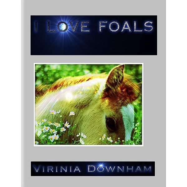 I Love Foals, Virinia Downham