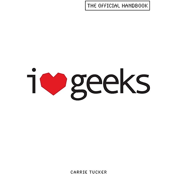 I Love Geeks, Carrie Tucker