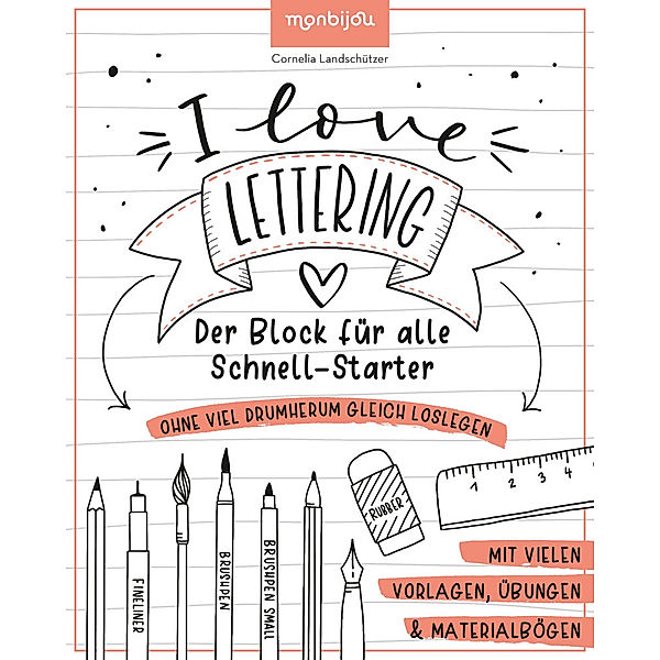 I Love Lettering - Der Block für alle Schnell-Starter.Vol.1, Cornelia Landschützer