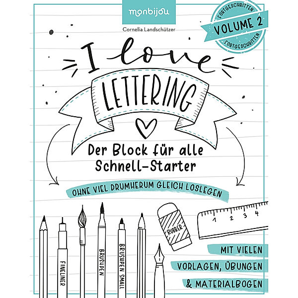 I Love Lettering - Der Block für alle Schnell-Starter Volume 2.Vol.2, Cornelia Landschützer