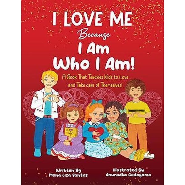 I Love Me Because I Am Who I Am!, Mona Liza Santos