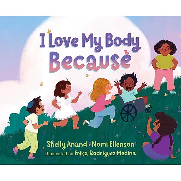 I Love My Body Because, Shelly Anand, Nomi Ellenson
