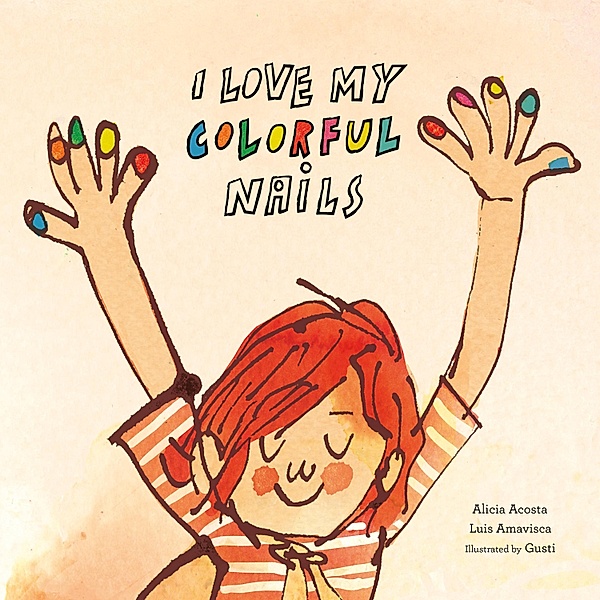 I Love My Colorful Nails / Inglés, Luis Amavisca, Alicia Acosta
