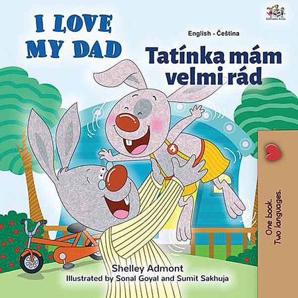I Love My Dad Tatínka mám velmi rád (English Czech Bilingual Collection) / English Czech Bilingual Collection, Shelley Admont, Kidkiddos Books