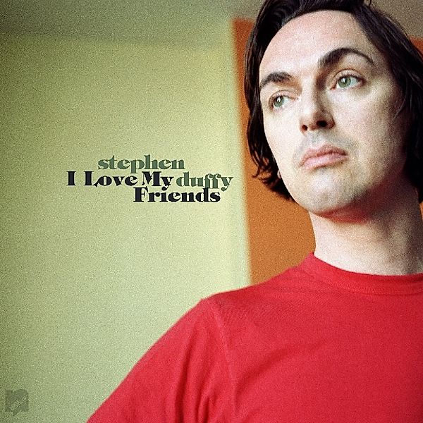 I Love My Friends (Vinyl), Stephen Duffy