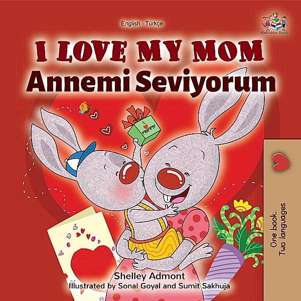 I Love My Mom (English Turkish Bilingual Book) / English Turkish Bilingual Collection, Shelley Admont, Kidkiddos Books